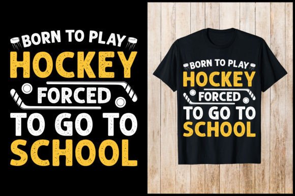 Born to Play Hockey Forced to Go Shirt