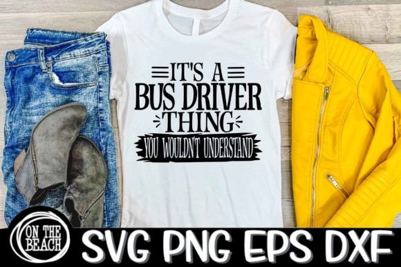Review: It's a Bus Driver Thing SVG PNG